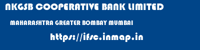 NKGSB COOPERATIVE BANK LIMITED  MAHARASHTRA GREATER BOMBAY MUMBAI   ifsc code